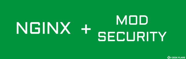如何在Nginx上安装和配置ModSecurity